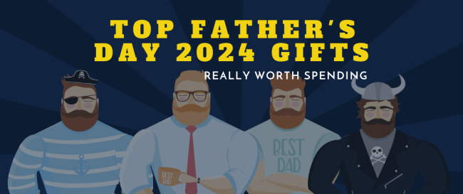 Top Father’s Day 2024 Gifts Really Worth Spending