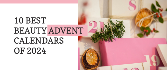 10 Best Beauty Advent Calendars of 2024