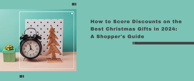 How to Score Discounts on the Best Christmas Gifts in 2024: A Shopper's Guide