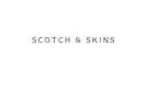 Scotch & Skins logo